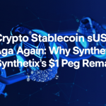 Crypto Stablecoin sUSD Slips Again: Why Synthetix’s $1 Peg Remains Elusive