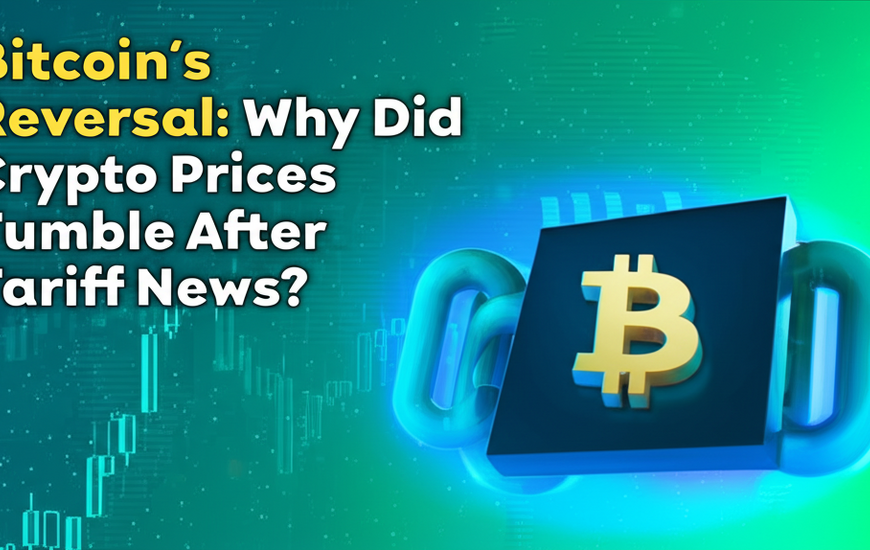 Bitcoin’s Reversal: Why Did Crypto Prices Tumble After Tariff News?